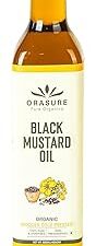 Orasure Organic Black Mustard Oil | Wooden Cold Pressed For Daily Cooking | Sarso ka Tel | Pure & Unrefined | Zero Preservative | Kolhu/Kacchi Ghani/Chekku | Chemical-Free | 500ml